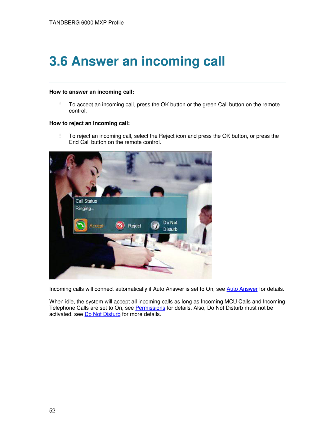 TANDBERG 6000MXP user manual Answer an incoming call, How to answer an incoming call, How to reject an incoming call 