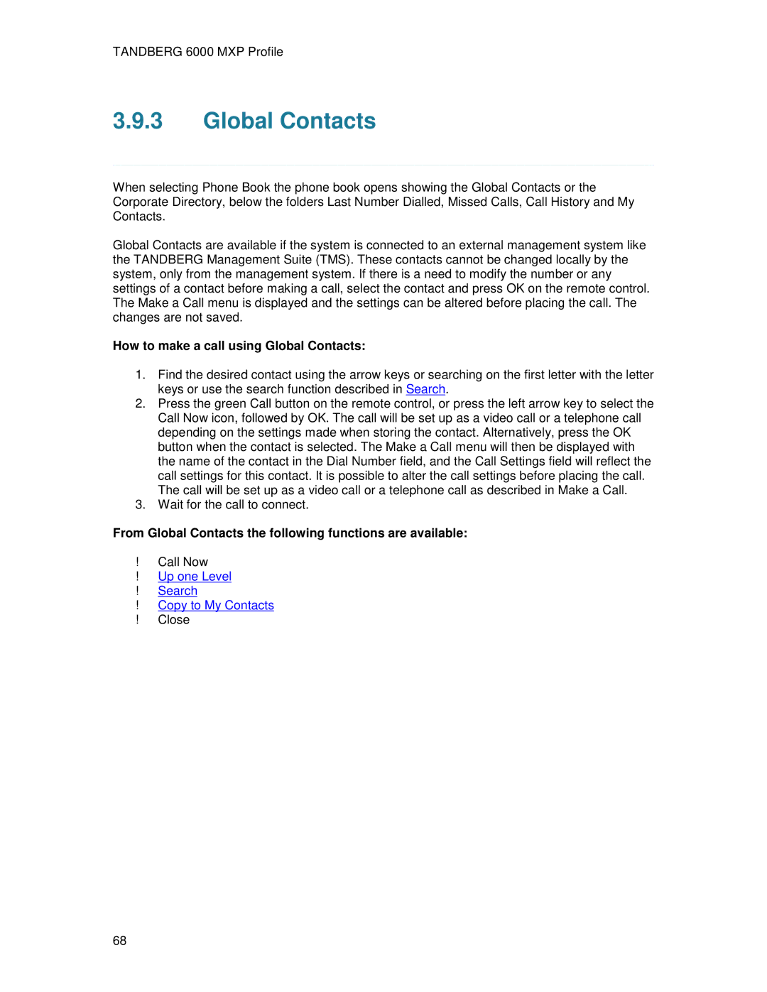 TANDBERG 6000MXP How to make a call using Global Contacts, From Global Contacts the following functions are available 