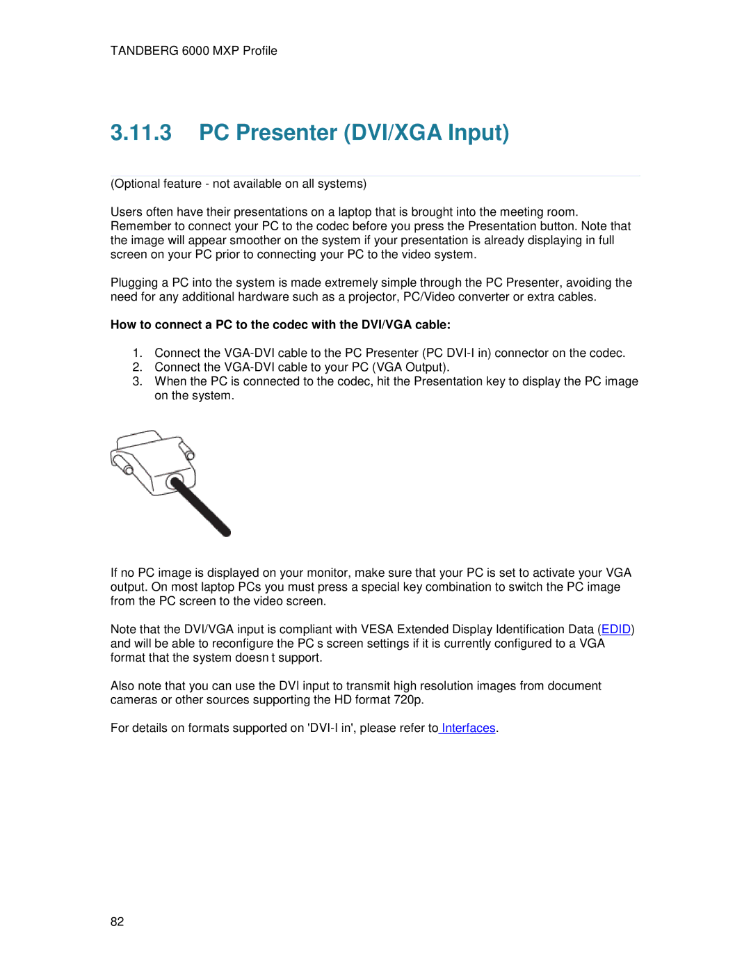 TANDBERG 6000MXP user manual PC Presenter DVI/XGA Input, How to connect a PC to the codec with the DVI/VGA cable 