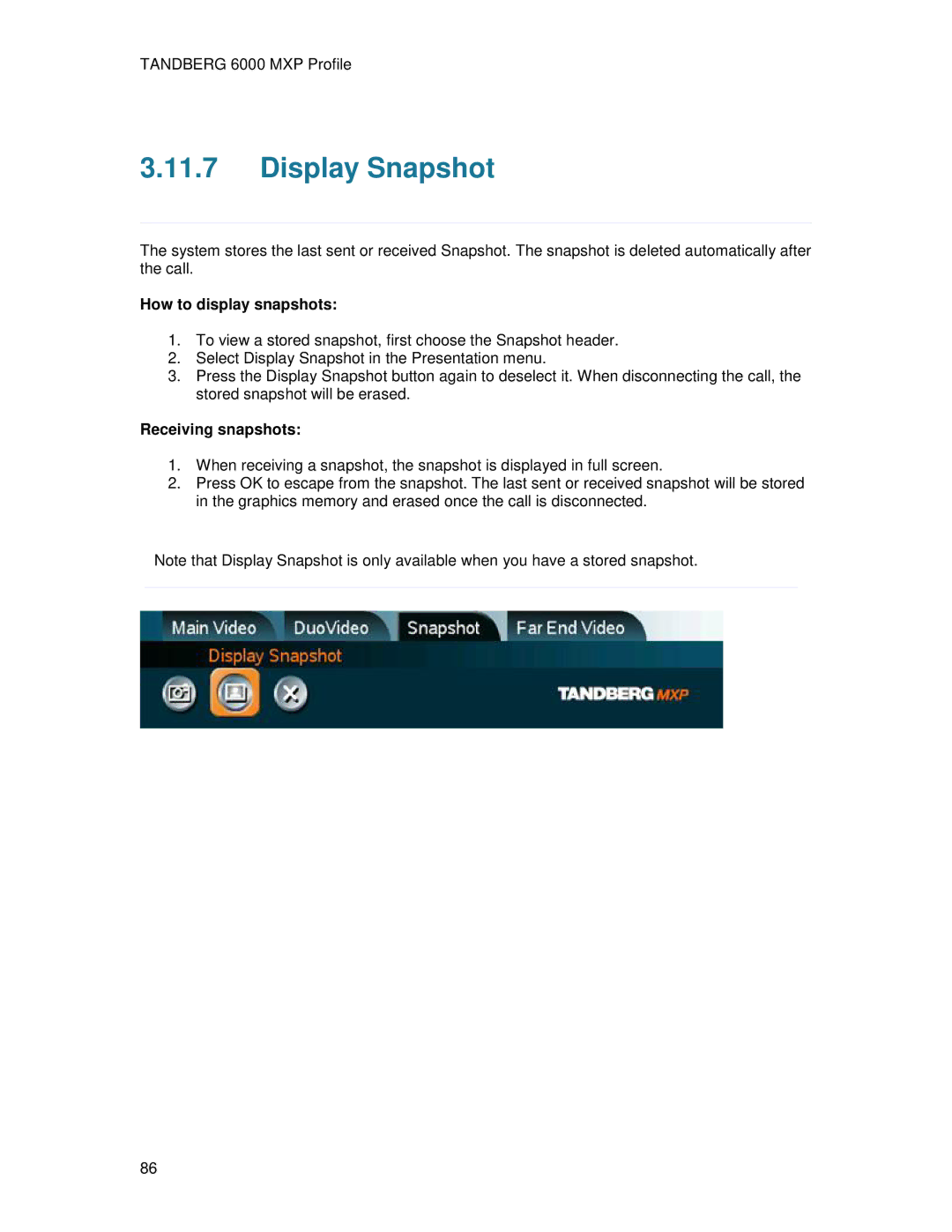 TANDBERG 6000MXP user manual Display Snapshot, How to display snapshots, Receiving snapshots 