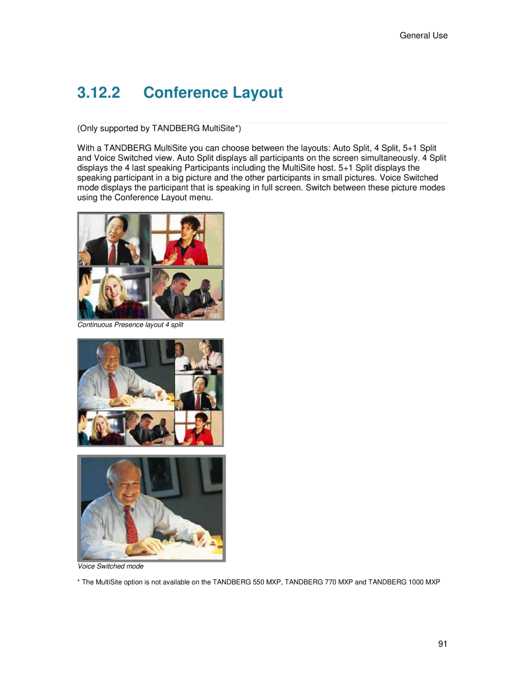 TANDBERG 6000MXP user manual Conference Layout, Continuous Presence layout 4 split Voice Switched mode 