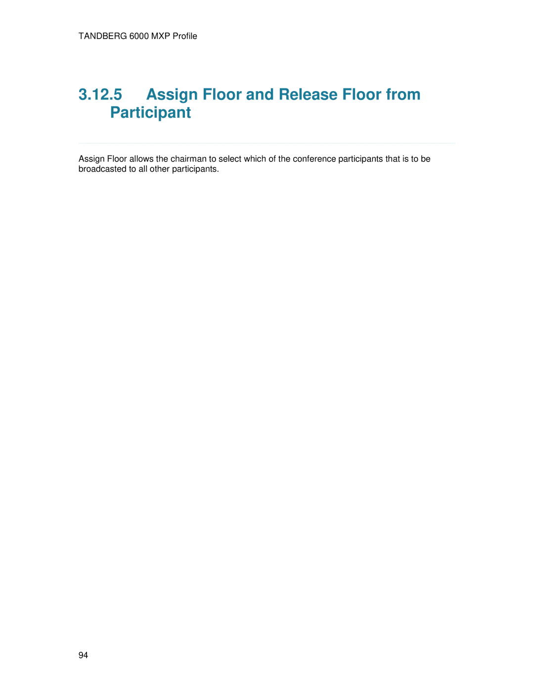 TANDBERG 6000MXP user manual Assign Floor and Release Floor from Participant 