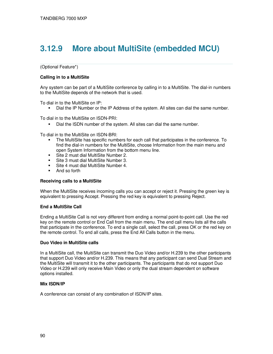 TANDBERG 700 MXP user manual More about MultiSite embedded MCU 