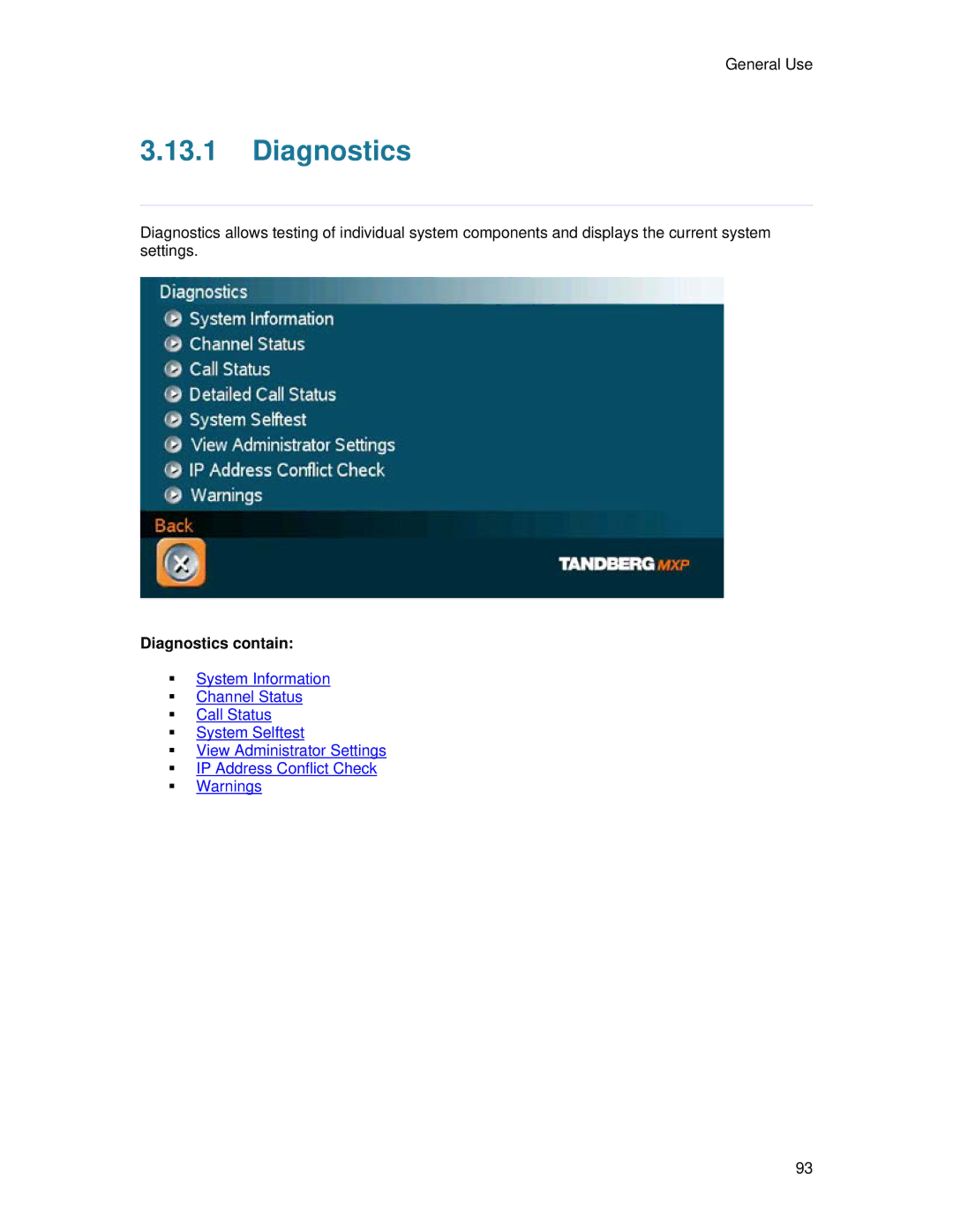 TANDBERG 700 MXP user manual Diagnostics contain 