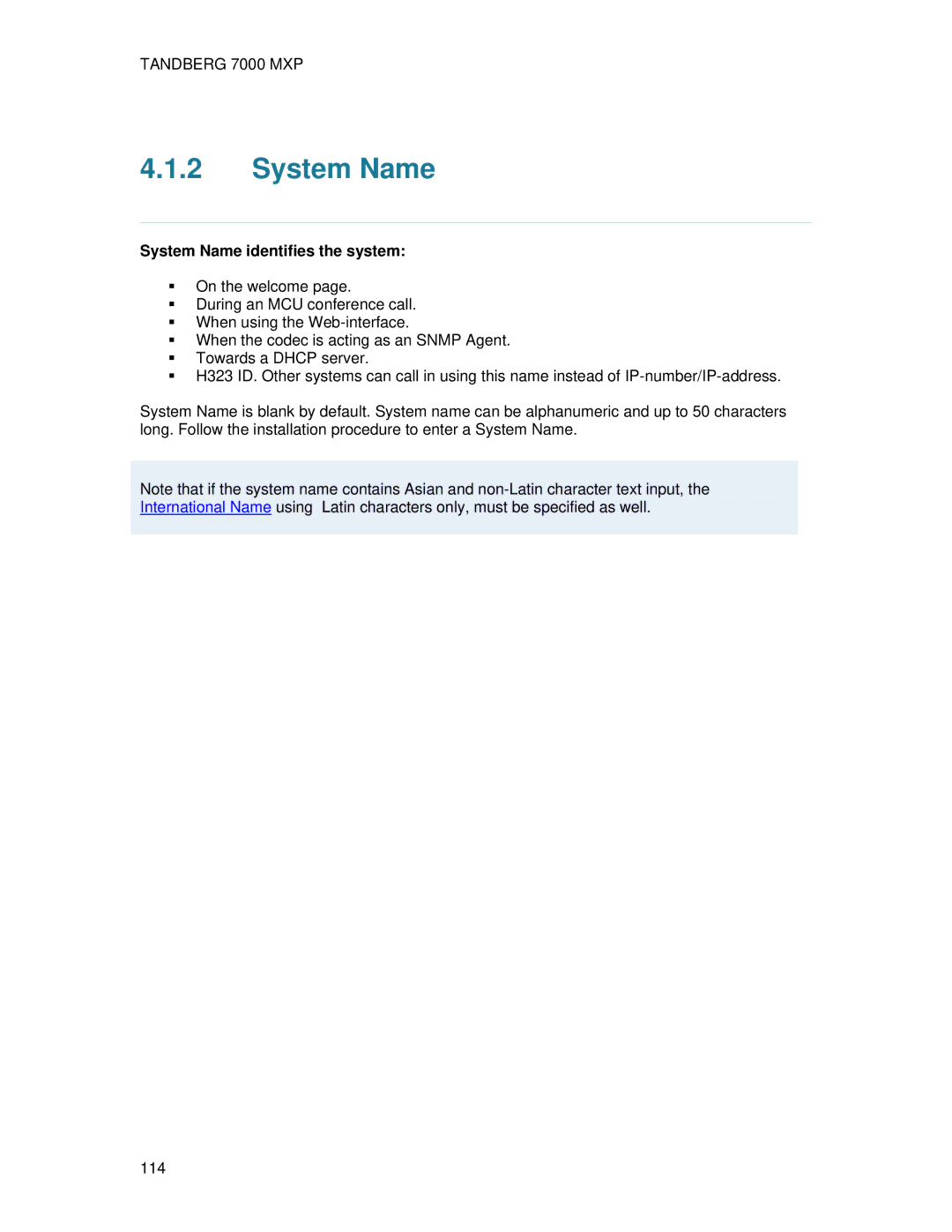 TANDBERG 700 MXP user manual System Name identifies the system 