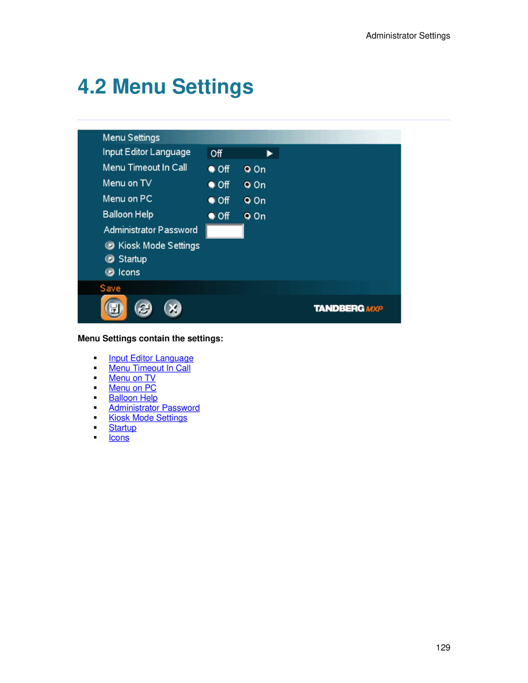 TANDBERG 700 MXP user manual Menu Settings contain the settings 