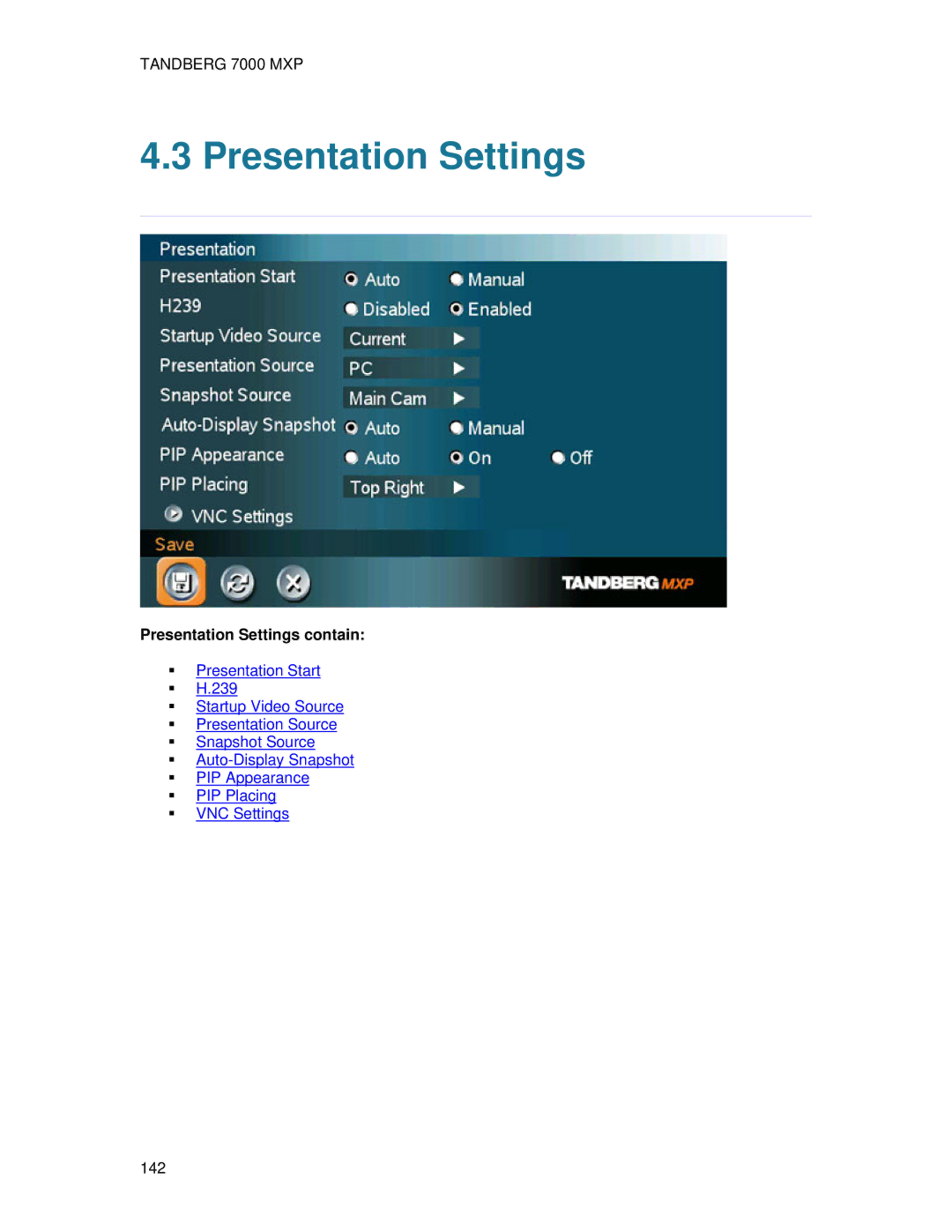 TANDBERG 700 MXP user manual Presentation Settings contain 