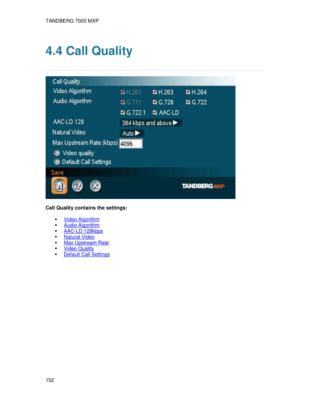 TANDBERG 700 MXP user manual Call Quality contains the settings 