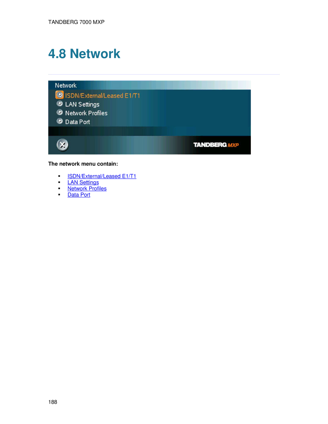 TANDBERG 700 MXP user manual Network menu contain 