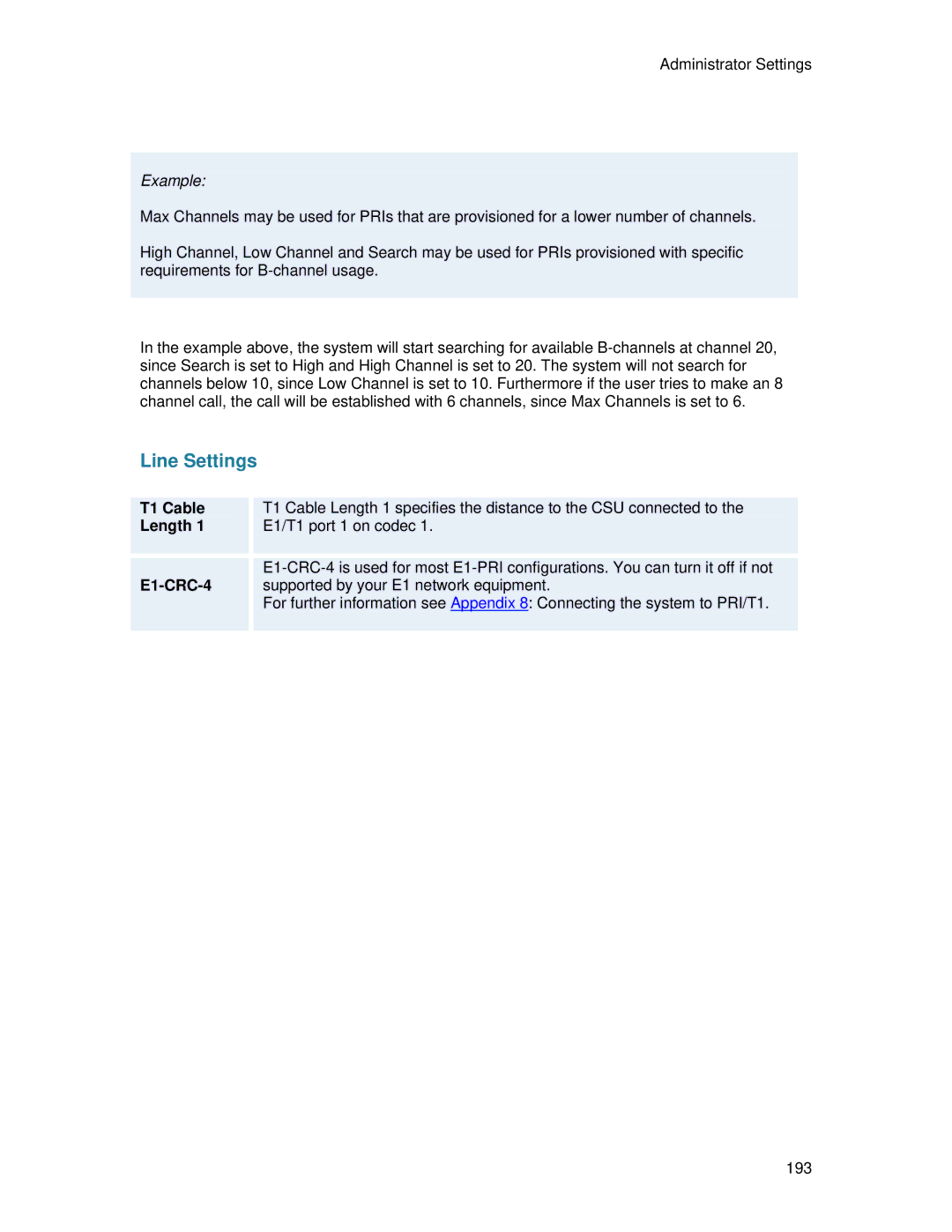 TANDBERG 700 MXP user manual T1 Cable, Length, E1-CRC-4 