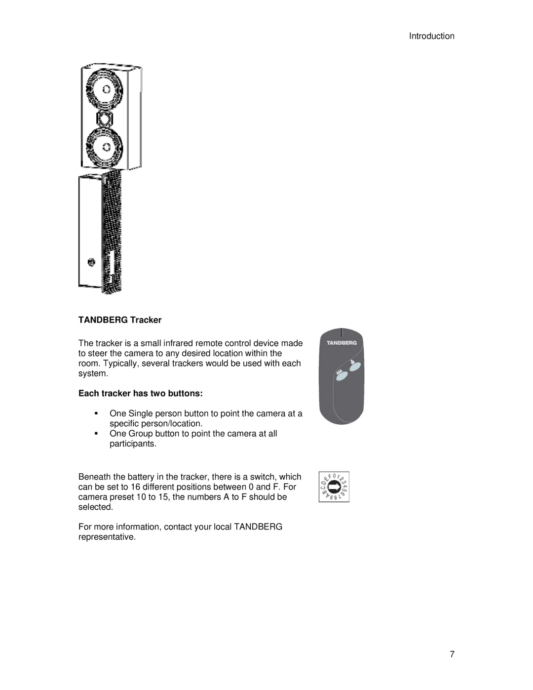 TANDBERG 700 MXP user manual Tandberg Tracker, Each tracker has two buttons 