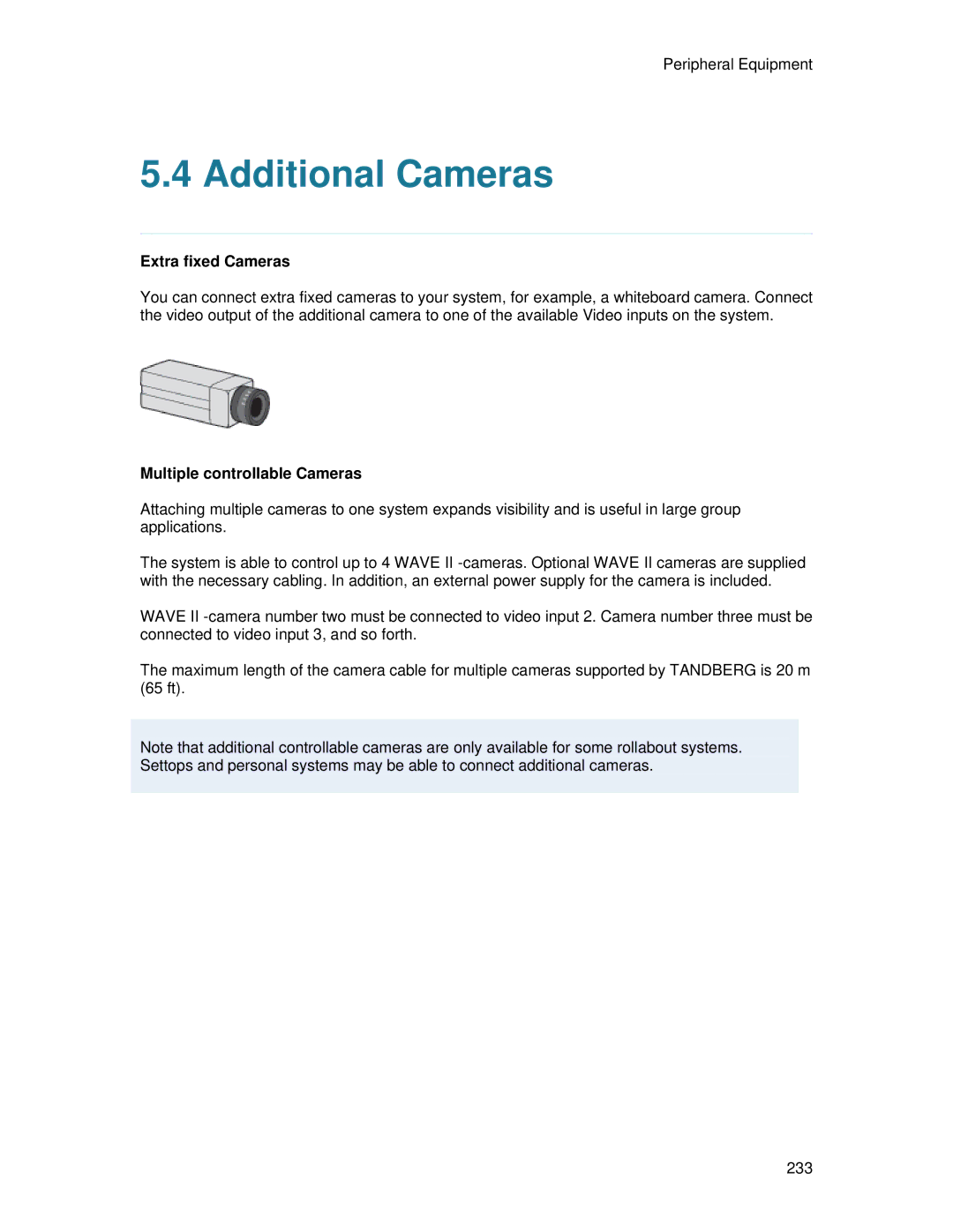 TANDBERG 700 MXP user manual Additional Cameras, Extra fixed Cameras, Multiple controllable Cameras 