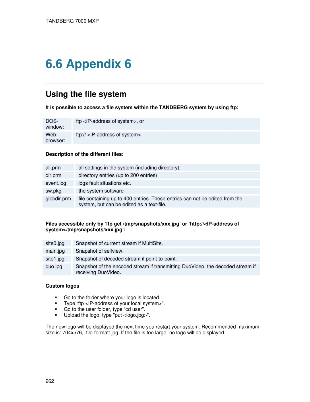 TANDBERG 700 MXP user manual Description of the different files, Custom logos 