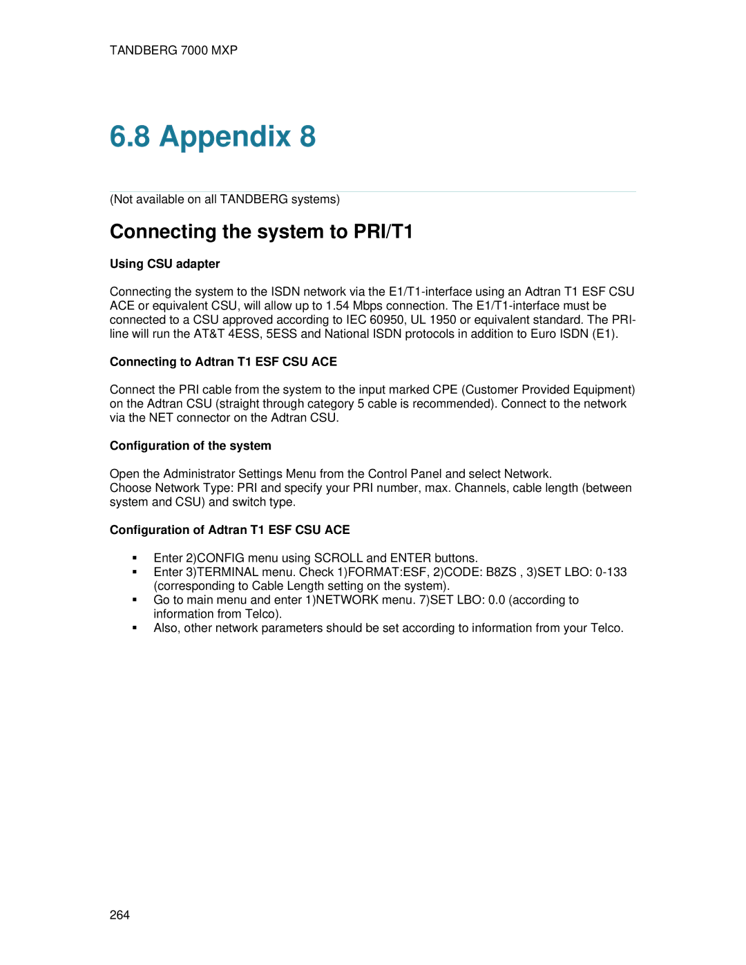 TANDBERG 700 MXP user manual Using CSU adapter, Connecting to Adtran T1 ESF CSU ACE, Configuration of the system 