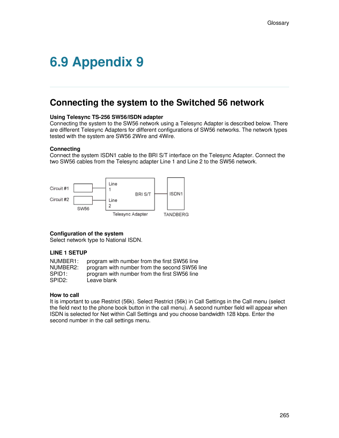 TANDBERG 700 MXP user manual Using Telesync TS-256 SW56/ISDN adapter, Connecting, How to call 