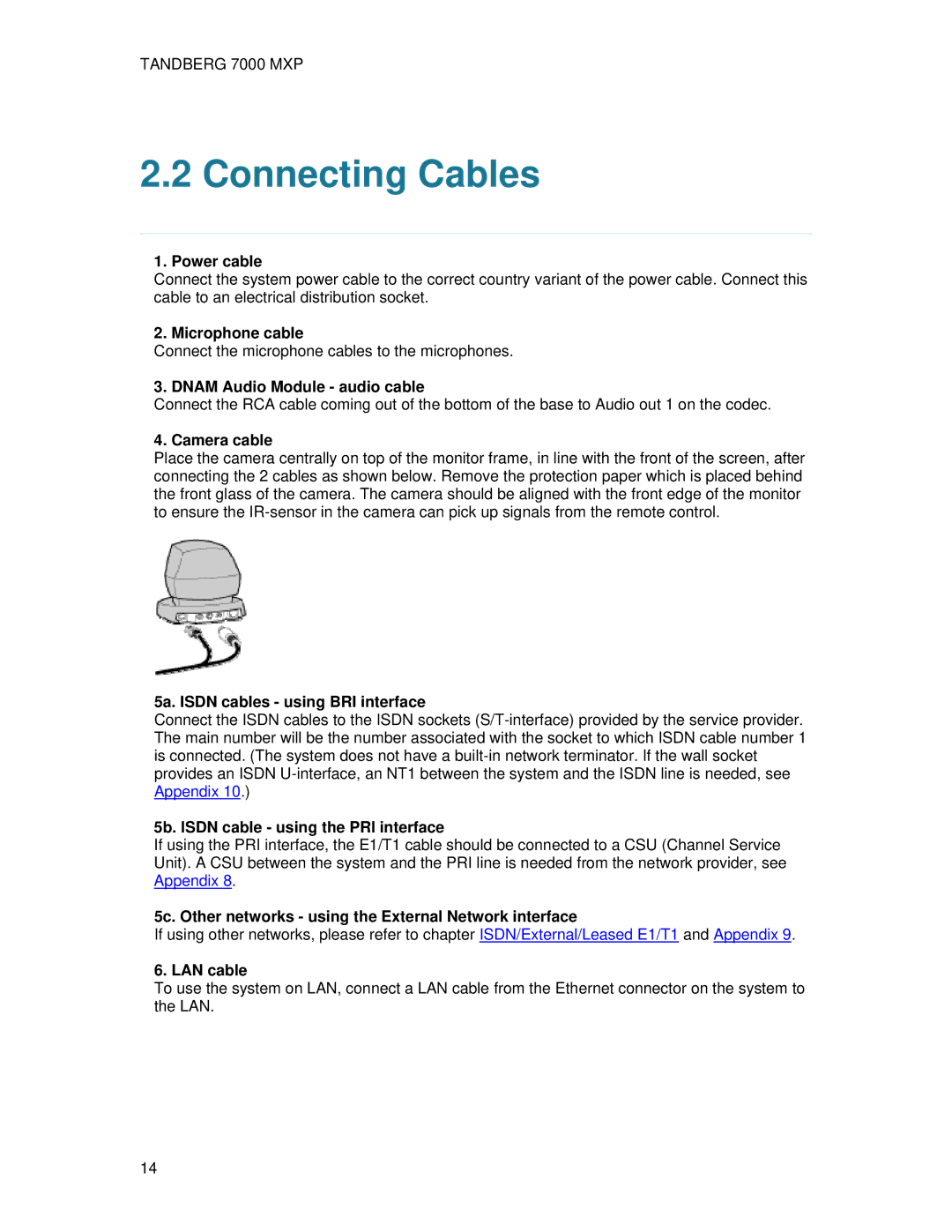 TANDBERG 700 MXP user manual Connecting Cables 