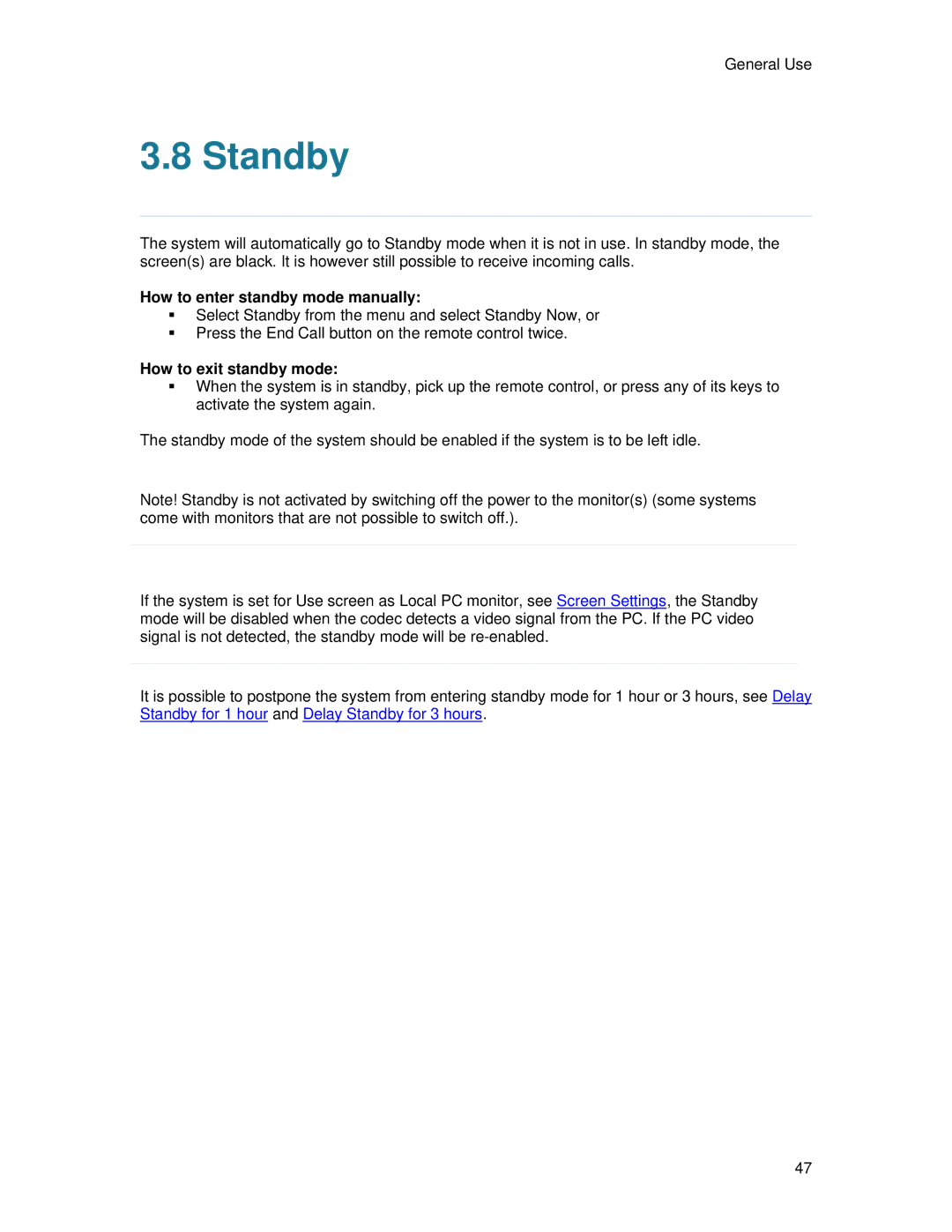 TANDBERG 700 MXP user manual Standby, How to enter standby mode manually, How to exit standby mode 