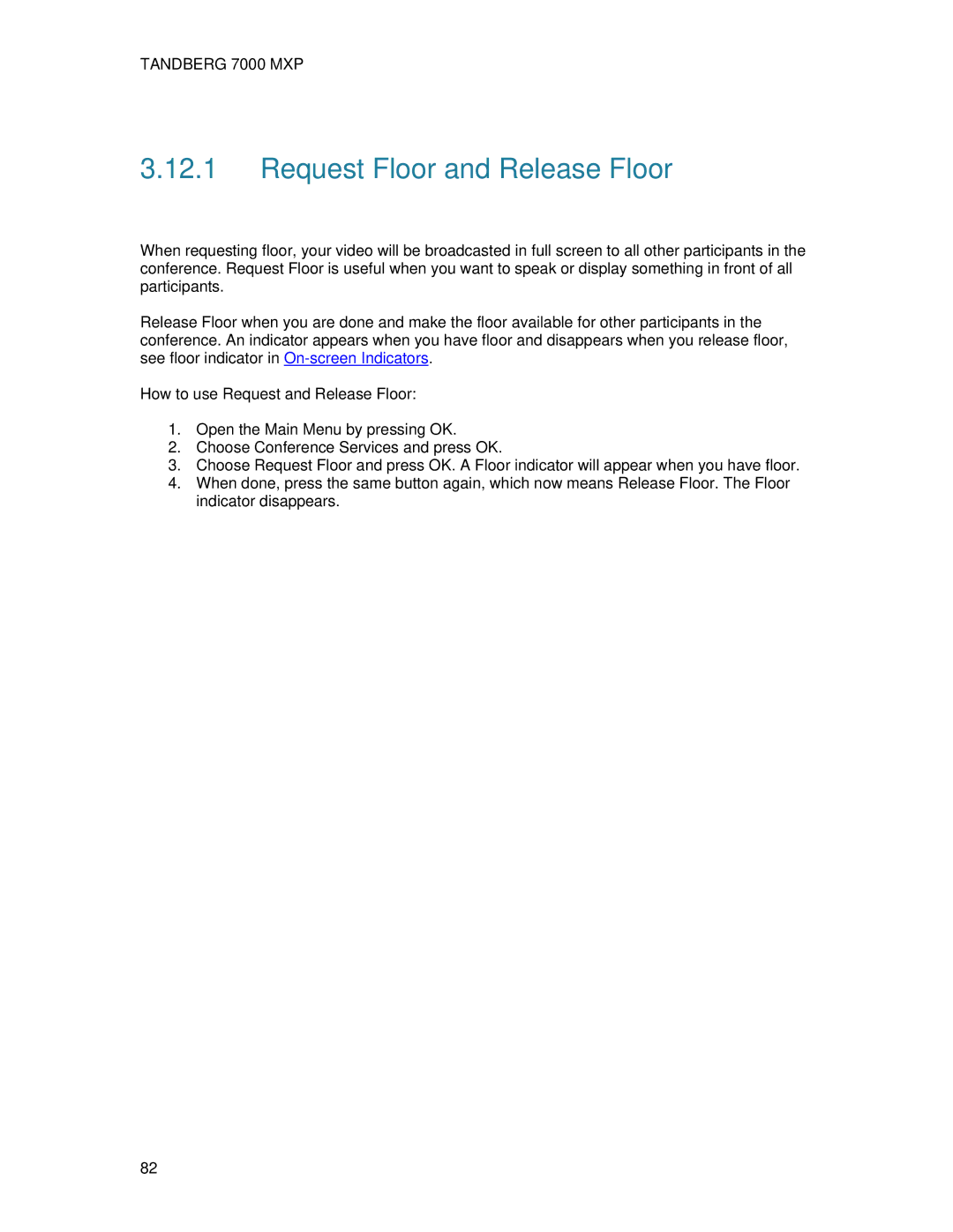 TANDBERG 700 MXP user manual Request Floor and Release Floor, How to use Request and Release Floor 