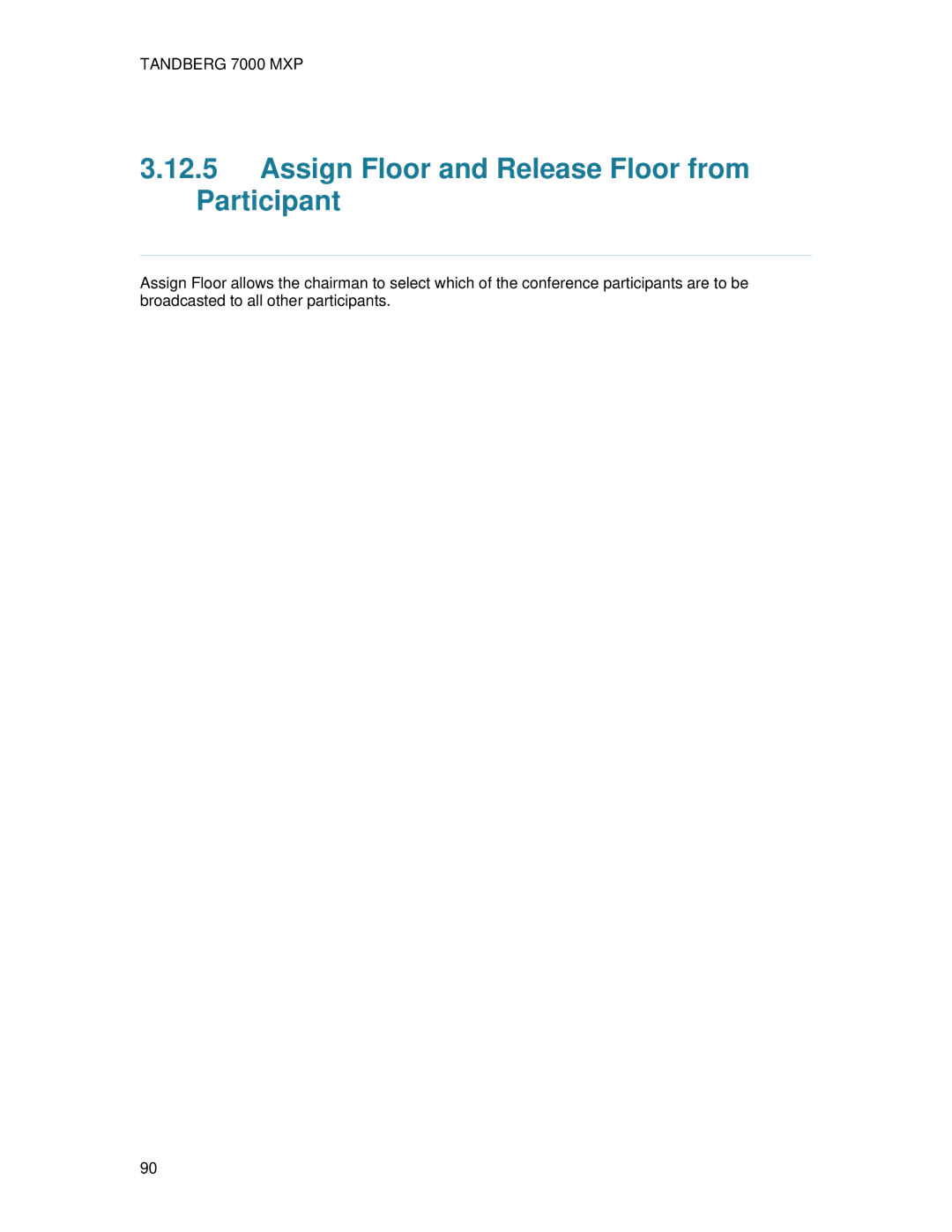 TANDBERG 7000 MXP user manual Assign Floor and Release Floor from Participant 