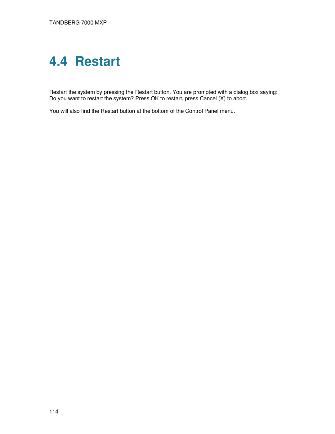 TANDBERG 7000 MXP user manual Restart 