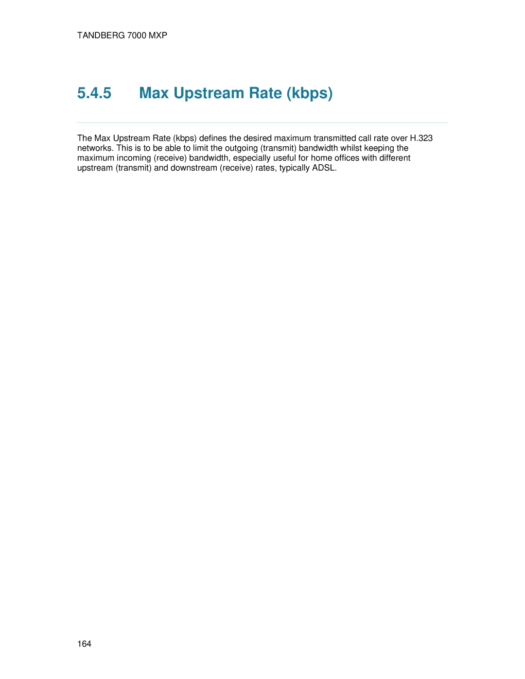 TANDBERG 7000 MXP user manual Max Upstream Rate kbps 