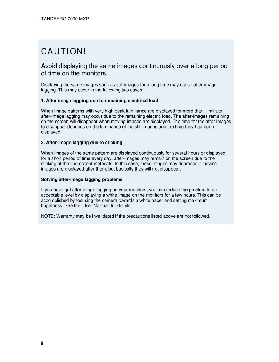 TANDBERG 7000 MXP user manual After image lagging due to remaining electrical load, After-image lagging due to sticking 