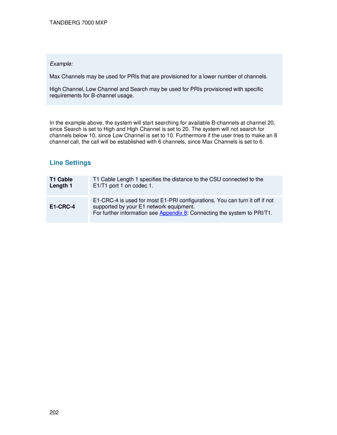 TANDBERG 7000 MXP user manual T1 Cable, Length, E1-CRC-4 