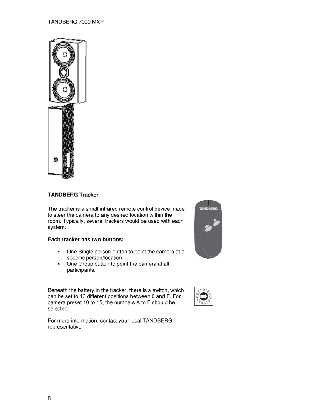 TANDBERG 7000 MXP user manual Tandberg Tracker, Each tracker has two buttons 