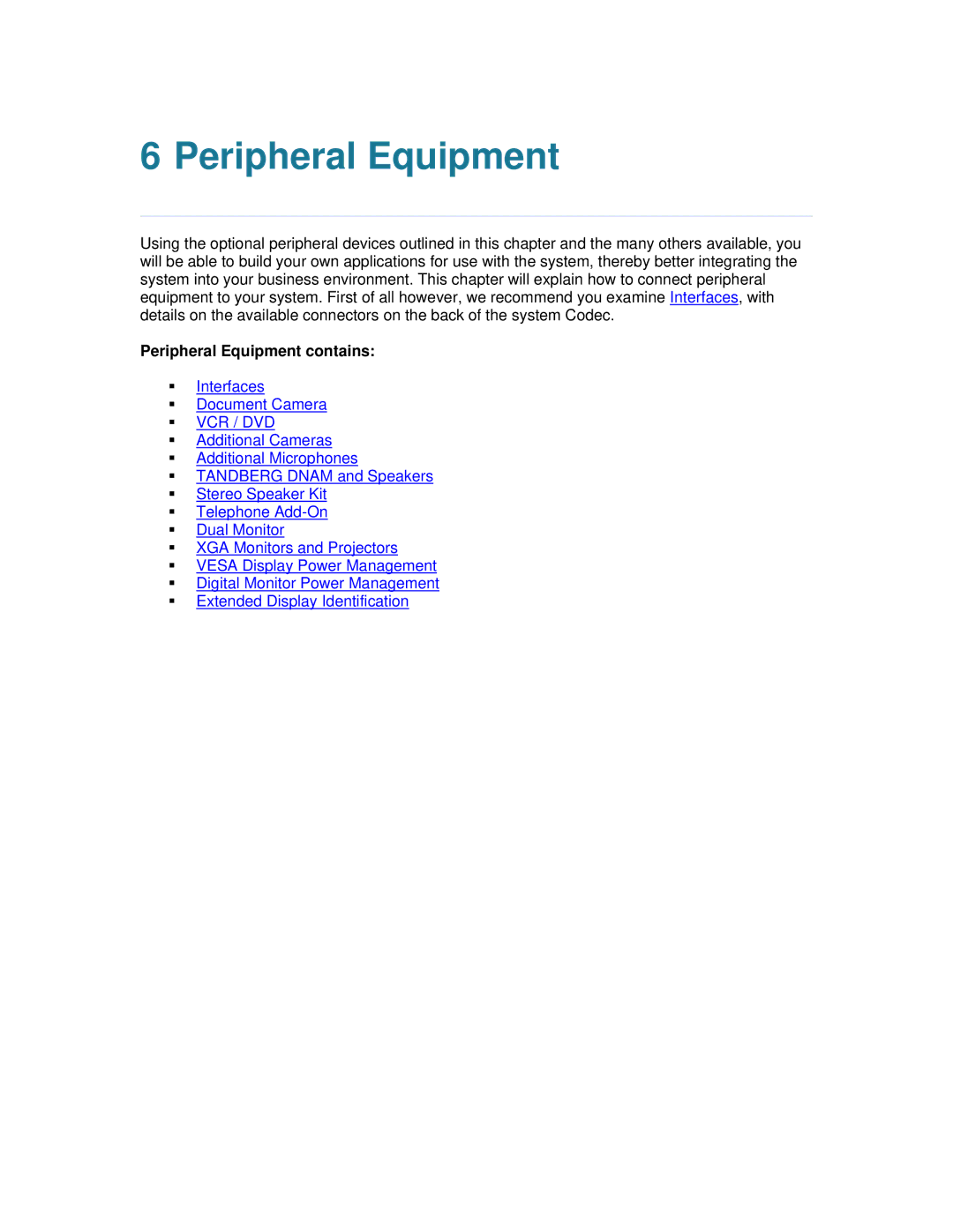 TANDBERG 7000 MXP user manual Peripheral Equipment contains 