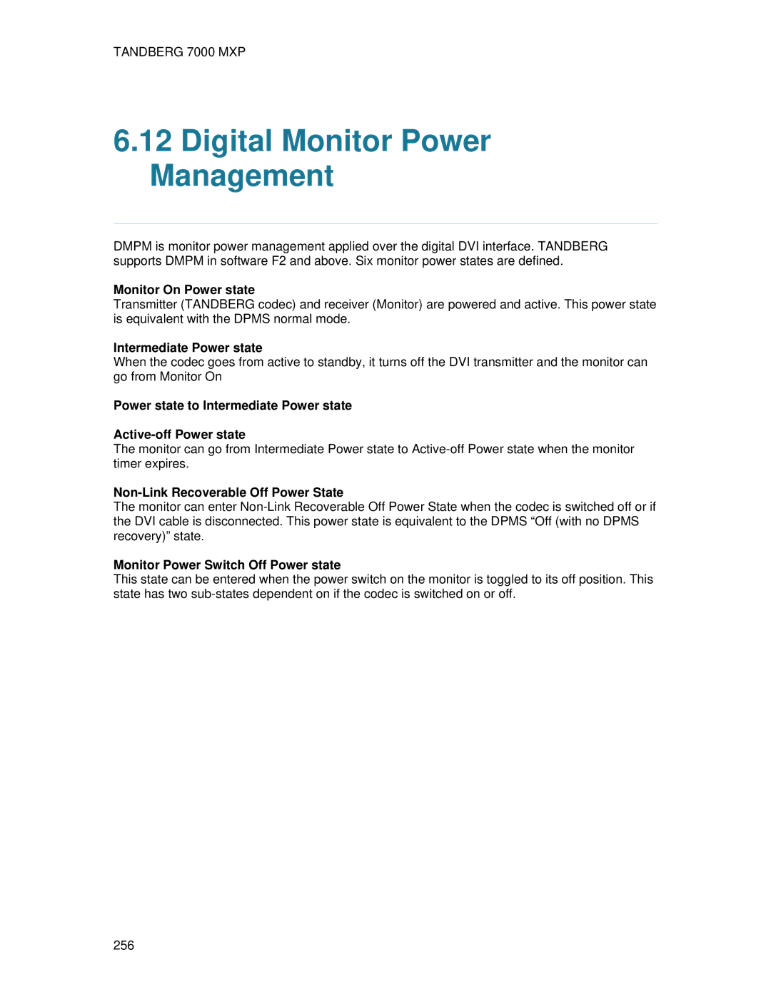 TANDBERG 7000 MXP user manual Digital Monitor Power Management, Monitor On Power state, Intermediate Power state 