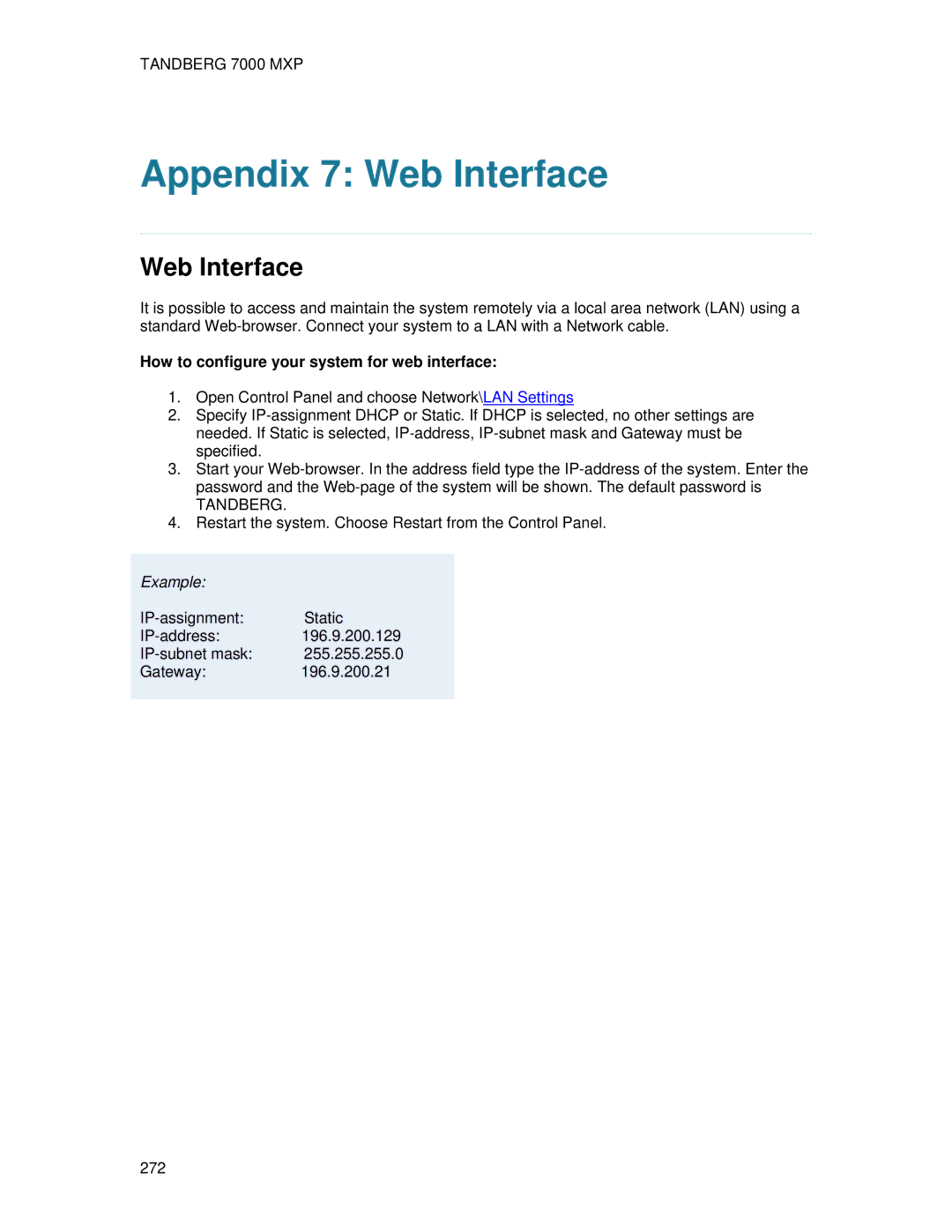 TANDBERG 7000 MXP user manual Appendix 7 Web Interface, How to configure your system for web interface 