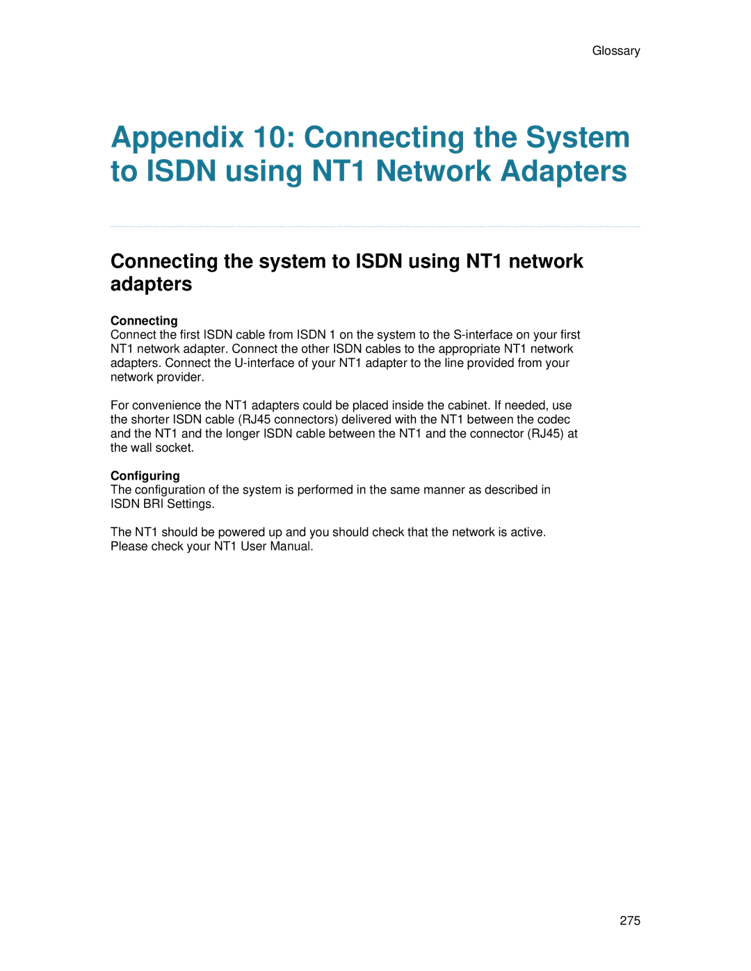 TANDBERG 7000 MXP user manual Connecting the system to Isdn using NT1 network adapters, Configuring 