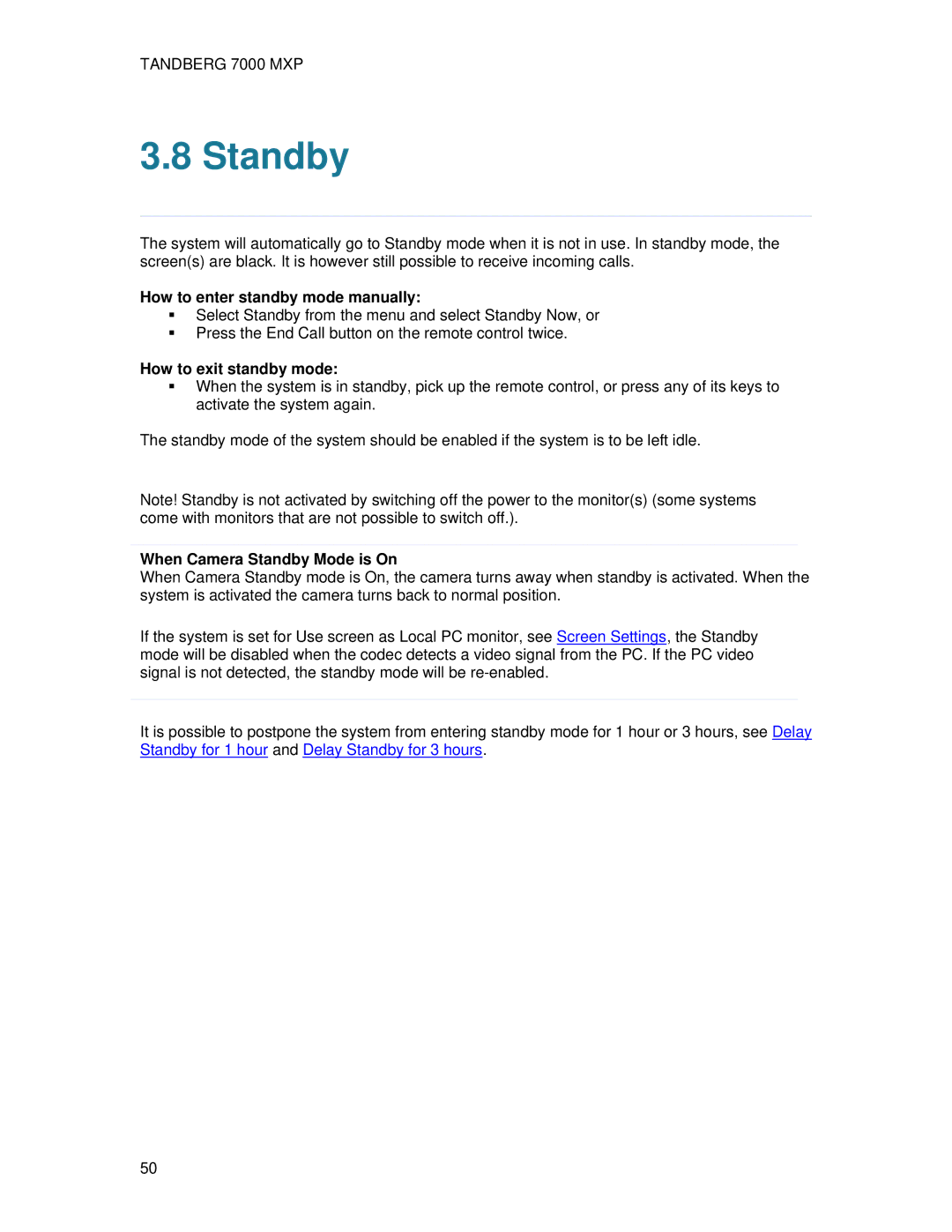 TANDBERG 7000 MXP How to enter standby mode manually, How to exit standby mode, When Camera Standby Mode is On 