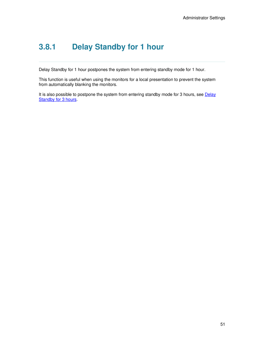 TANDBERG 7000 MXP user manual Delay Standby for 1 hour 