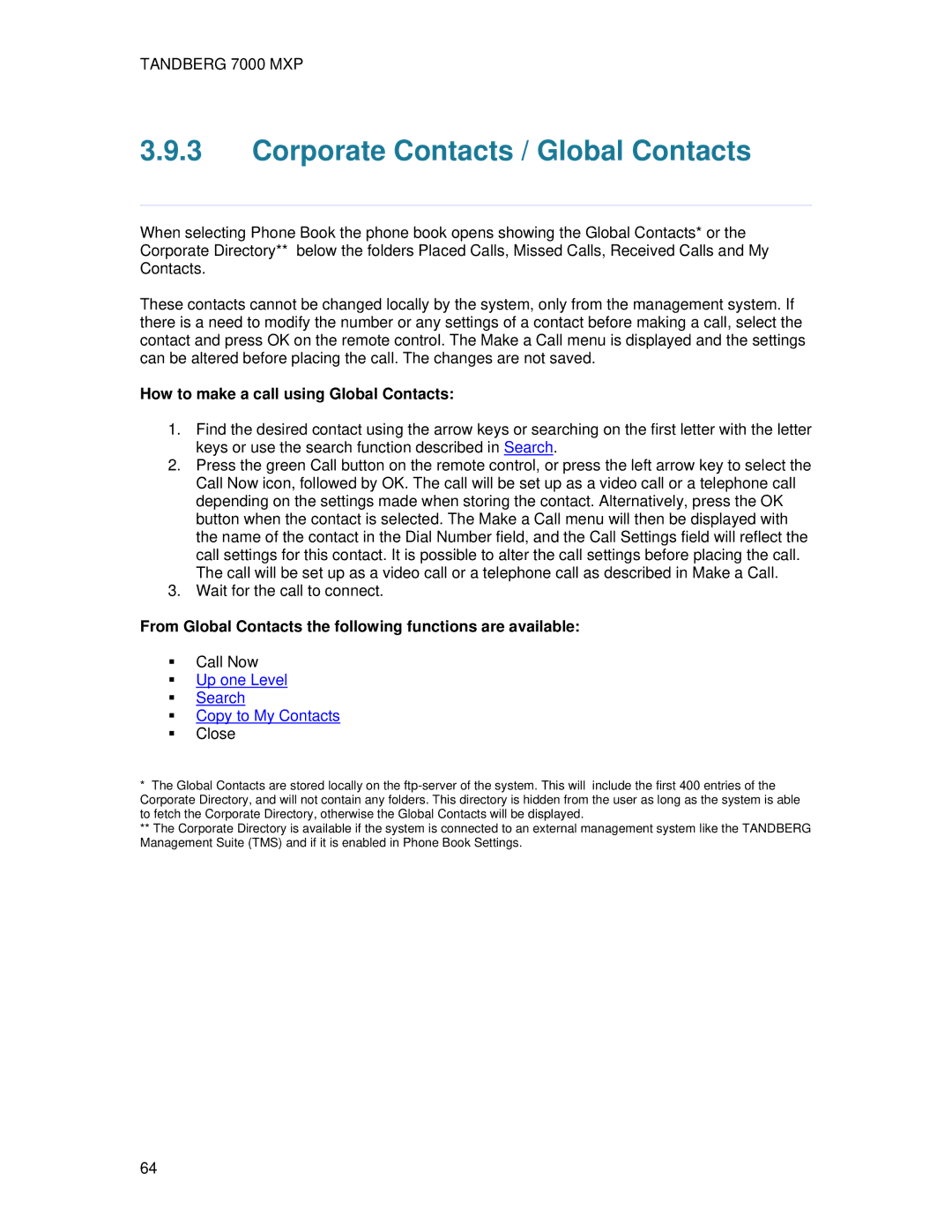 TANDBERG 7000 MXP user manual Corporate Contacts / Global Contacts, How to make a call using Global Contacts 