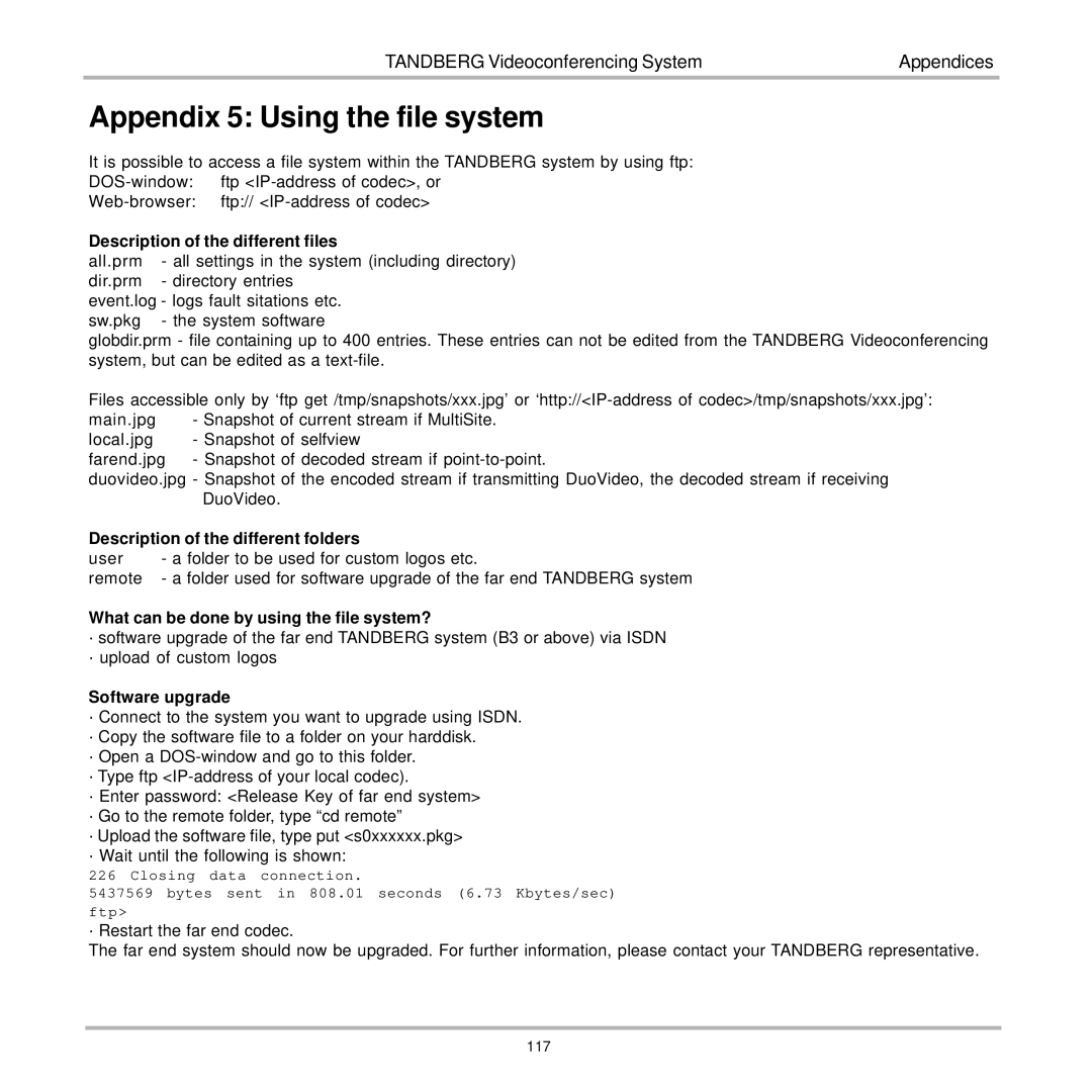 TANDBERG 7000 user manual Appendix 5 Using the file system, Description of the different files 