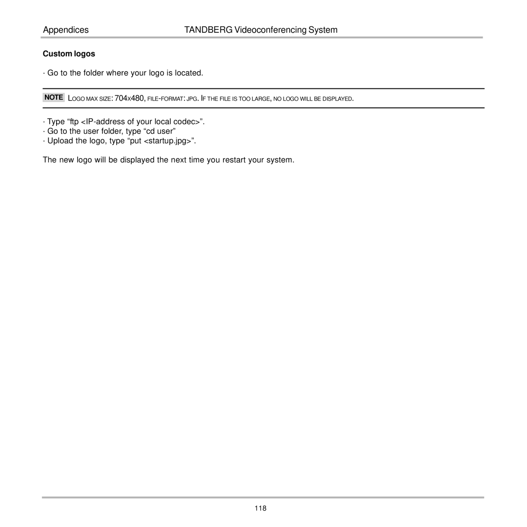 TANDBERG 7000 user manual Custom logos 