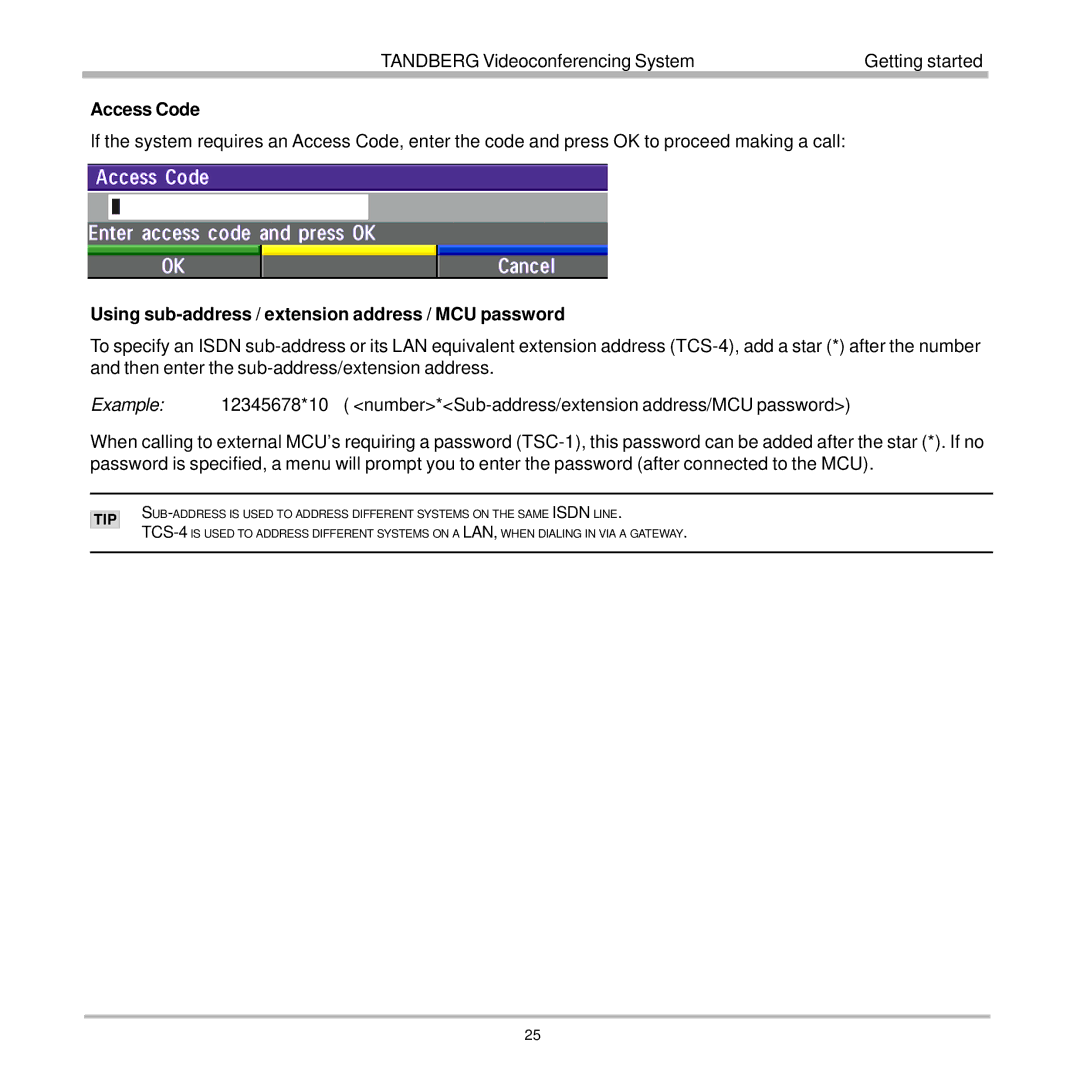 TANDBERG 7000 user manual Access Code, Using sub-address / extension address / MCU password 