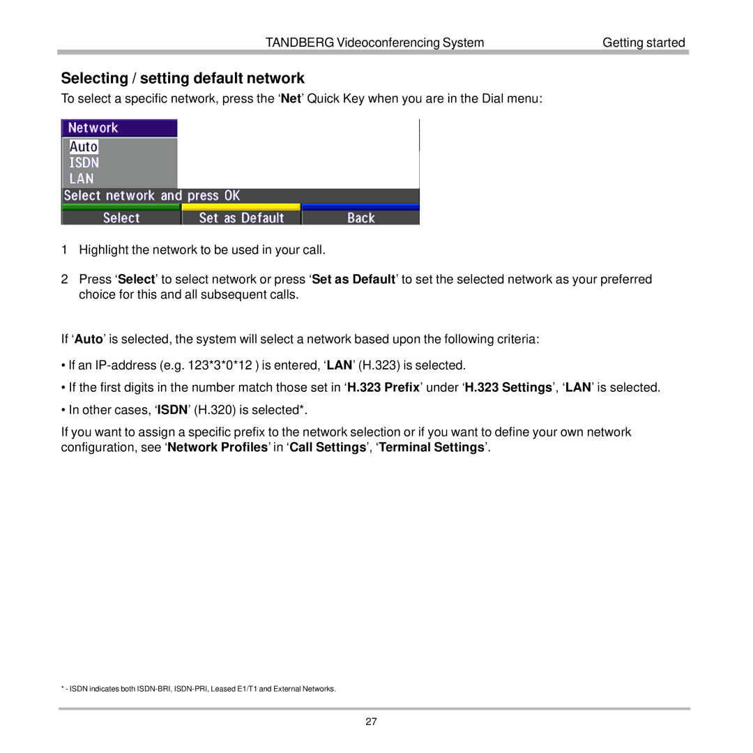 TANDBERG 7000 user manual Selecting / setting default network 