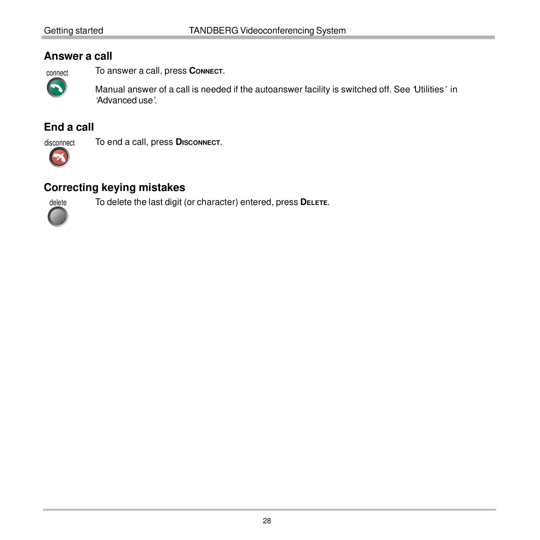 TANDBERG 7000 user manual Answer a call, End a call, Correcting keying mistakes 