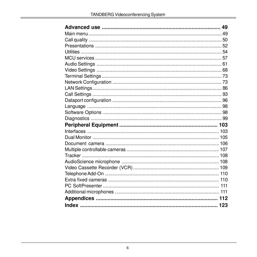 TANDBERG 7000 user manual Advanced use, Peripheral Equipment 103, Appendices 112 Index 123 