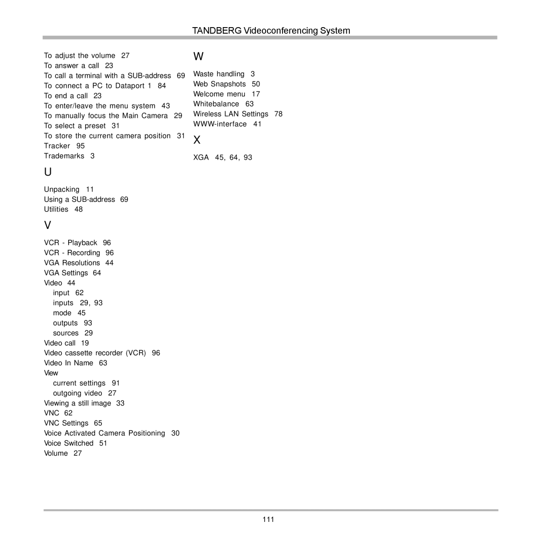 TANDBERG 990, 880, 770 user manual Current settings 91 outgoing video 27 Viewing a still image 