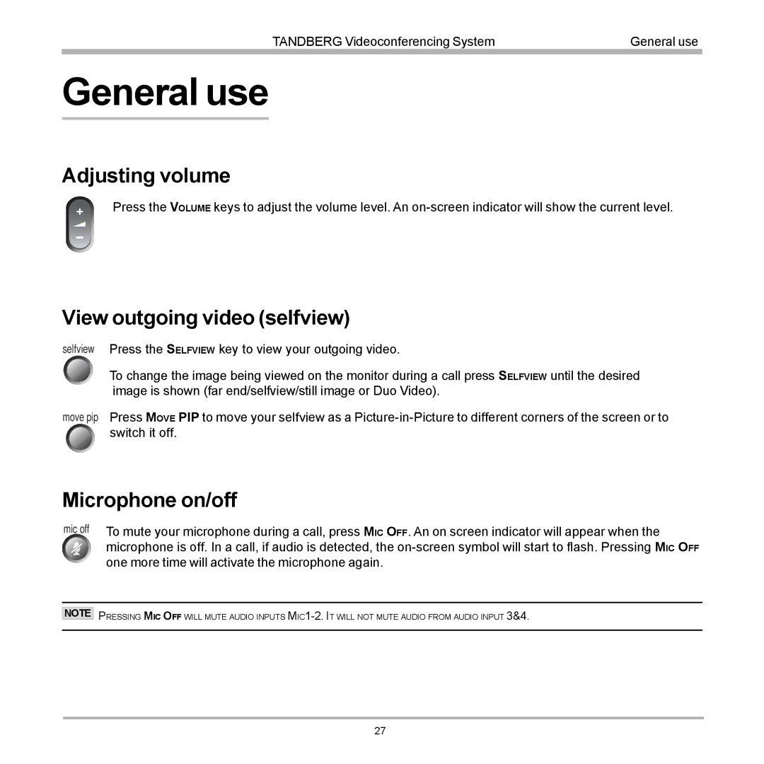 TANDBERG 990, 880, 770 user manual General use, Adjusting volume, View outgoing video selfview, Microphone on/off 