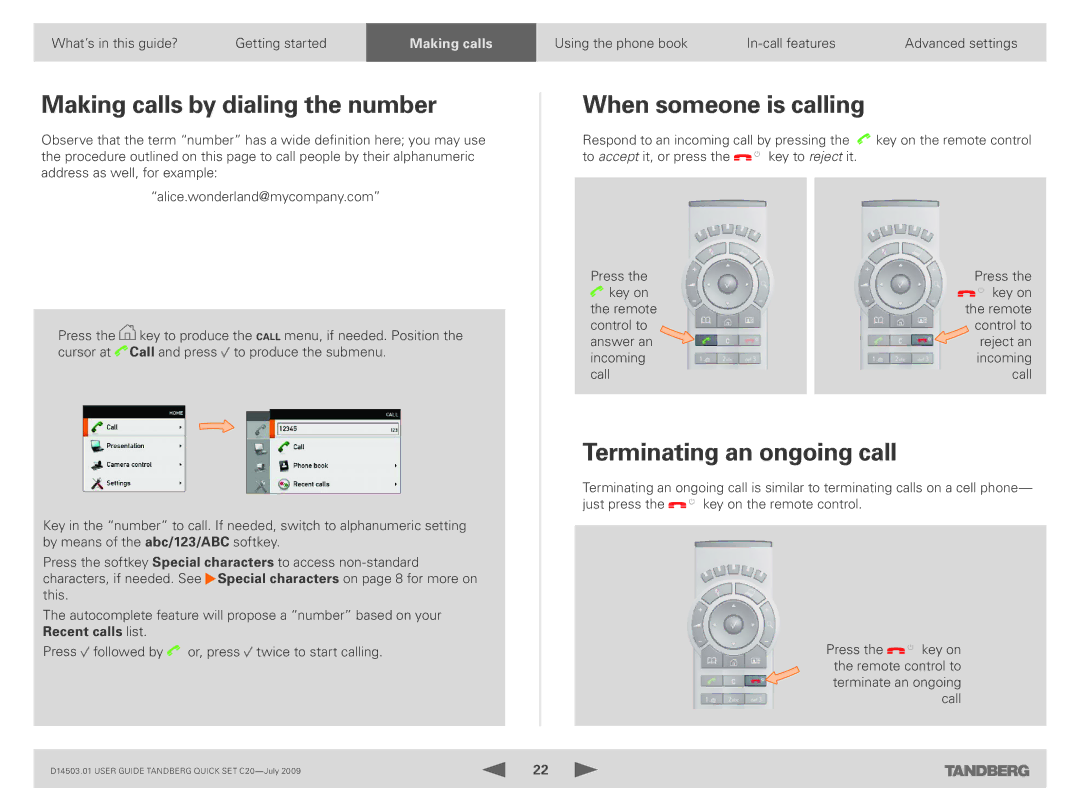 TANDBERG C20 PLUS manual Making calls by dialing the number, When someone is calling, Terminating an ongoing call 