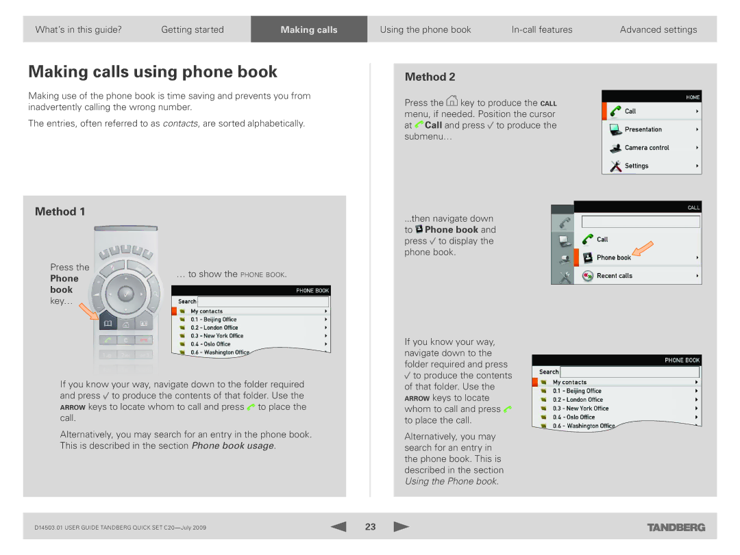 TANDBERG C20 PLUS manual Making calls using phone book, Method 