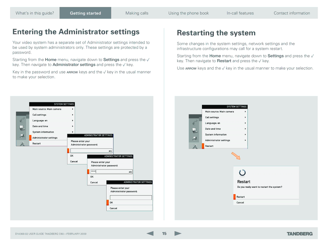 TANDBERG C60 manual Entering the Administrator settings, Restarting the system 