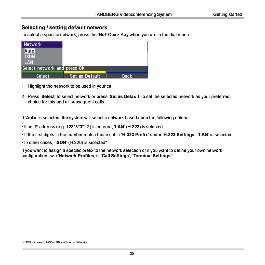 TANDBERG D12155-10 user manual Selecting / setting default network, ISDN indicates both ISDN-BRI and External Networks 