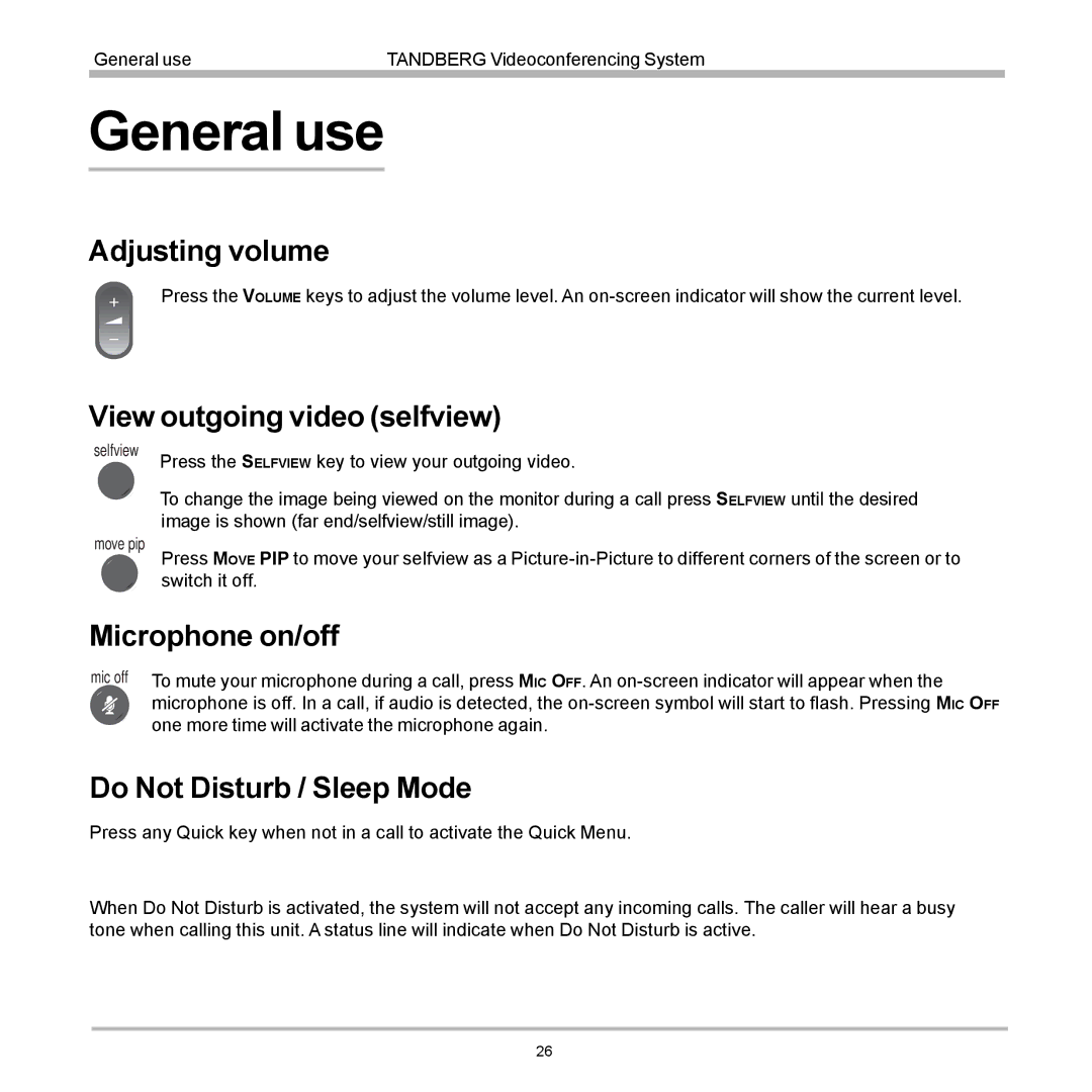 TANDBERG D12817-05 user manual General use, Adjusting volume, View outgoing video selfview, Microphone on/off 