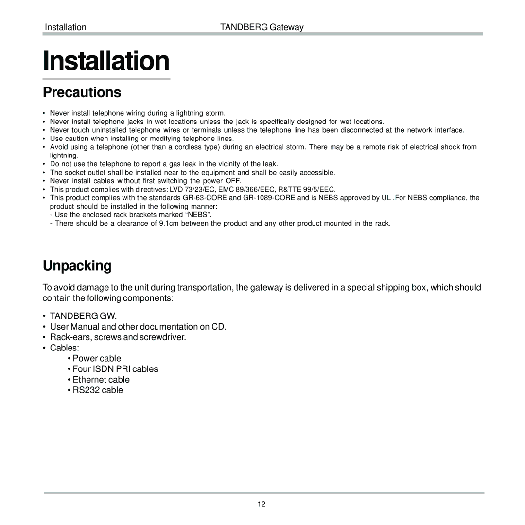 TANDBERG D13187-03 user manual Installation, Precautions, Unpacking 