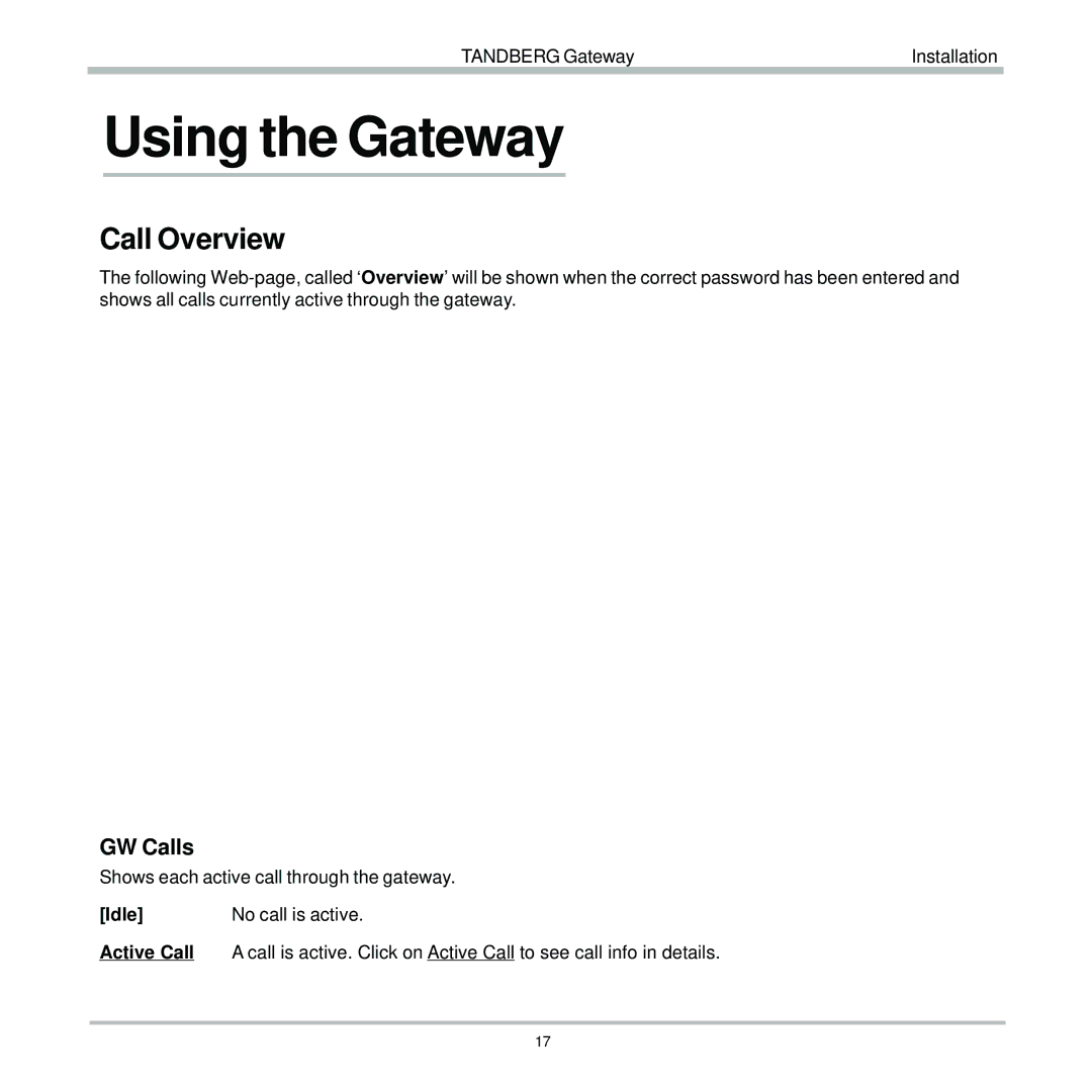 TANDBERG D13187-03 user manual Using the Gateway, Call Overview, GW Calls, Idle No call is active 